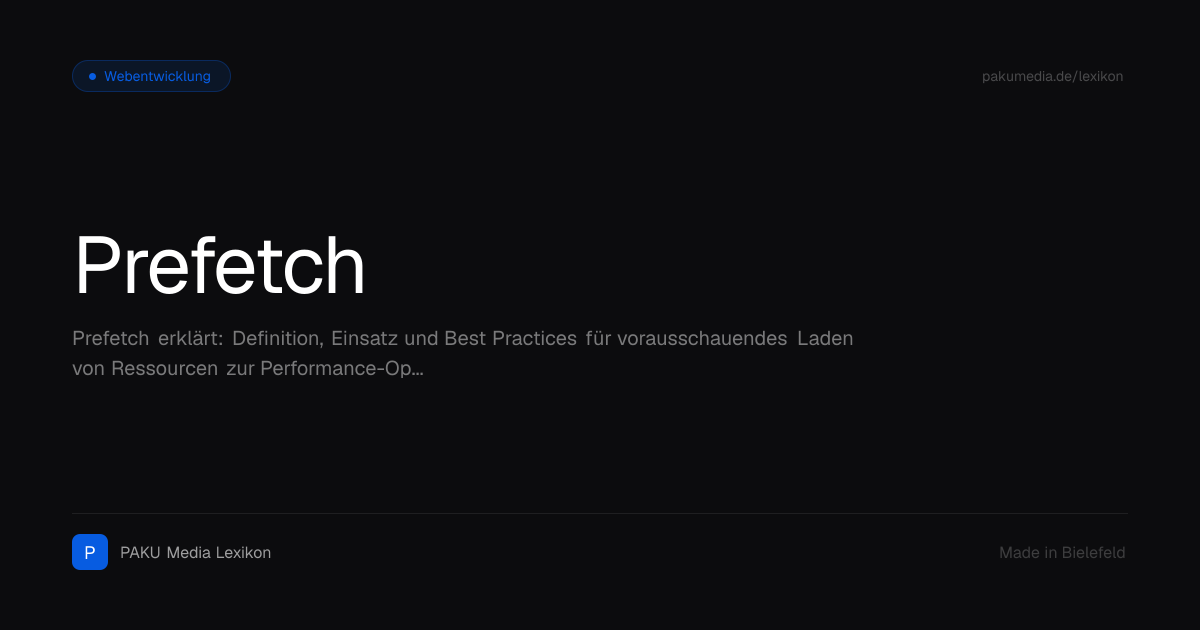 Prefetch – Definition & Erklärung | PAKU Media